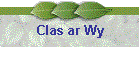 Clas ar Wy